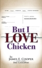 Image for But I Love Chicken