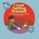 Image for I Love Getting Dressed