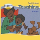 Image for Teach Me About Touching