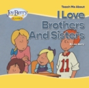 Image for Teach Me About Brothers and Sisters
