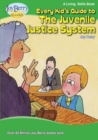 Image for Every Kid&#39;s Guide to The Juvenile Justice System