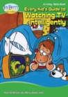 Image for Every Kid&#39;s Guide to Watching TV Intelligently