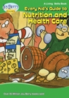 Image for Every Kid&#39;s Guide to Nutrition and Health Care