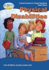 Image for Good Answers to Tough Questions About Physical Disabilities