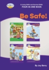 Image for A Living Skills and Survival Skills Four-in-One Book - Be Safe!