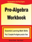 Image for Pre-Algebra Workbook : Essential Learning Math Skills Plus Two Pre-Algebra Practice Tests