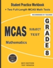 Image for MCAS Subject Test Mathematics Grade 8 : Student Practice Workbook + Two Full-Length MCAS Math Tests
