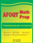 Image for AFOQT Math Prep : The Ultimate Step-by-Step Guide Plus Two Full-Length AFOQT Practice Tests