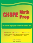 Image for CHSPE Math Prep : The Ultimate Step by Step Guide Plus Two Full-Length CHSPE Practice Tests