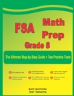 Image for FSA Math Prep Grade 8 : The Ultimate Step by Step Guide Plus Two Full-Length FSA Practice Tests