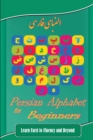 Image for Persian Alphabet for Beginners : Learn Farsi to Fluency and Beyond