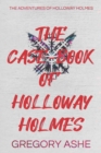 Image for The Case-Book of Holloway Holmes