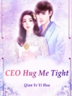 Image for CEO, Hug Me Tight