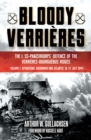 Image for Bloody Verrieres: the I. SS-Panzerkorps&#39; defence of the Verrieres-Bourguebus ridges. (Operation Goodwood and Atlantic, July 18-22, 1994)