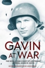 Image for Gavin at war  : the World War II diary of Lieutenant General James M. Gavin