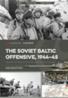 Image for The Soviet Baltic offensive, 1944-45  : German defense of Estonia, Latvia, and Lithuania