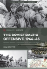 Image for The Soviet Baltic Offensive, 1944-45: German Defense of Estonia, Latvia, and Lithuania