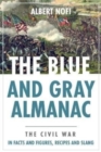 Image for Blue and gray almanac  : the Civil War in facts and figures, recipes and slang
