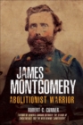 Image for James Montgomery: Abolitionist Warrior