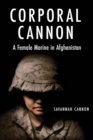 Image for Corporal Cannon: A Female Marine in Afghanistan