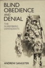 Image for Blind Obedience and Denial: The Nuremberg Defendants