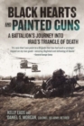 Image for Black hearts and painted guns  : a battalion&#39;s journey into Iraq&#39;s triangle of death