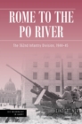 Image for From Rome to the Po River: Defensive Operations of the 362nd Infantry Division in Italy, 1944-1945