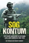 Image for SOG Kontum  : secret missions in Vietnam, Laos, and Cambodia 1968-1969