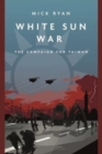 Image for White sun war  : the campaign for Taiwan