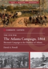 Image for The Atlanta Campaign, 1864: Sherman&#39;s Campaign to the Outskirts of Atlanta