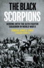 Image for The Black Scorpions  : serving with the 64th Fighter Squadron in World War II