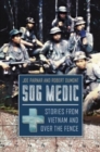 Image for SOG medic  : stories from Vietnam and over the fence