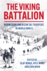 Image for Viking Battalion: Norwegian American Ski Troopers in World War II