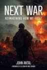 Image for Next War : Reimagining How We Fight