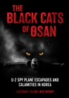 Image for Black Cats of Osan: U-2 Spy Plane Escapades and Calamities in Korea