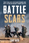 Image for Battle Scars: Twenty Years Later: 3d Battalion 5th Marines Looks Back at the Iraq War and How it Changed Their Lives