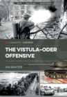 Image for Vistula-Oder Offensive: The Soviet Destruction of German Army Group A, 1945 : CIS0036
