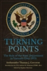 Image for Turning Points : The Role of the State Department in Vietnam (1945–75)