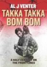 Image for Takka takka bom bom  : a half century on the front lines