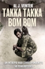 Image for Takka Takka Bom Bom: A Half Century on the Front Lines
