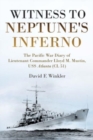 Image for Witness to Neptune&#39;s Inferno : The Pacific War Diary of Lieutenant Commander Lloyd M. Mustin, USS Atlanta (Cl 51)