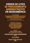 Image for CODIGO DE LEYES DE PROCEDIMIENTO ADMINISTRATIVO DE IBEROAMERICA. El procedimiento administrativo en el derecho administrativo comparado Iberoamericano, 3a Edicion