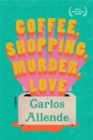 Image for Coffee, shopping, murder, love