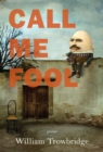 Image for Call me fool