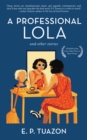 Image for A professional Lola: and other stories