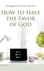 Image for How to Have the Favor of God