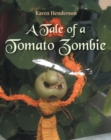 Image for Tale of a Tomato Zombie