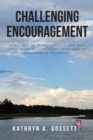 Image for Challenging Encouragement : Sometimes, To Be Encouraged, You Must First Be Challenged: 5-Min Devotions