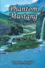 Image for Phantom Mustang : The Legendary Wild Red Roan Mustang