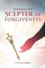 Image for Extending The Scepter Of Forgiveness